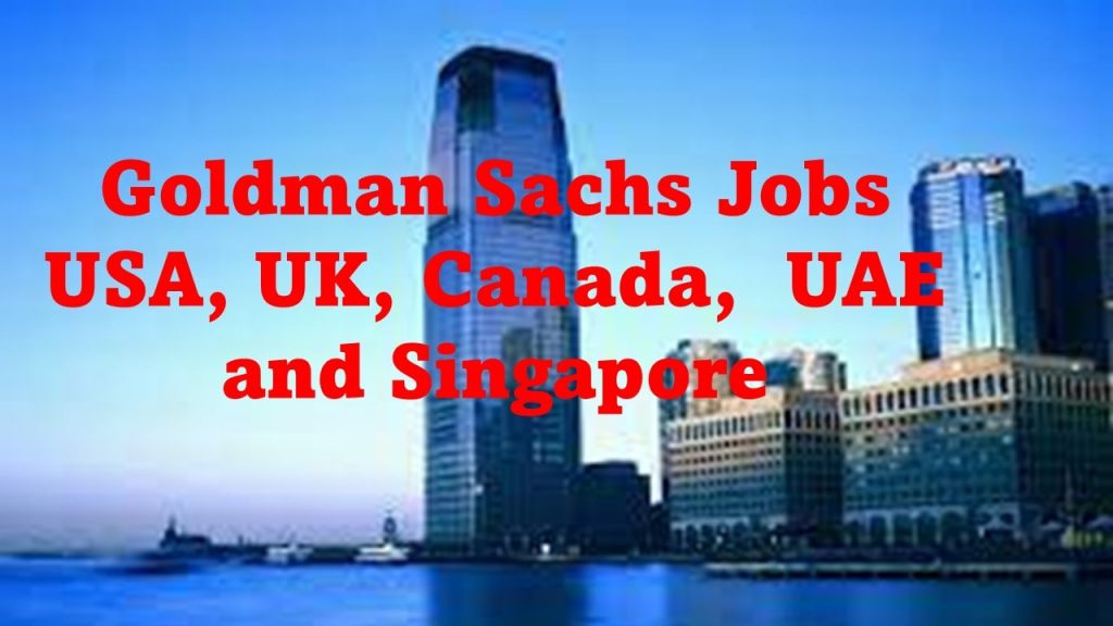 goldman-sachs-jobs-usa-uk-canada-singapore-visa-guide-info