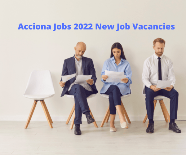 Acciona Jobs 2022 New Job Vacancies