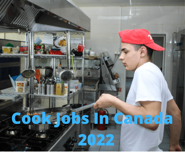 Cook Jobs In Canada 2022