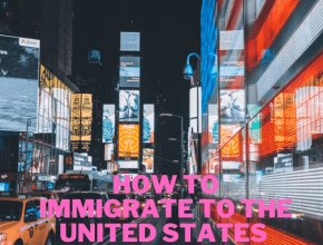 How to Immigrate to the United States