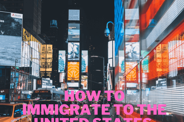 How to Immigrate to the United States