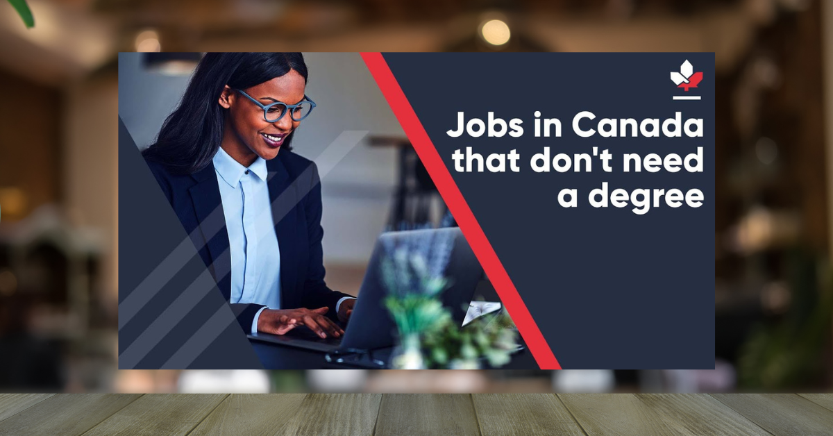 Careers in Canada for Foreigners Without an Education