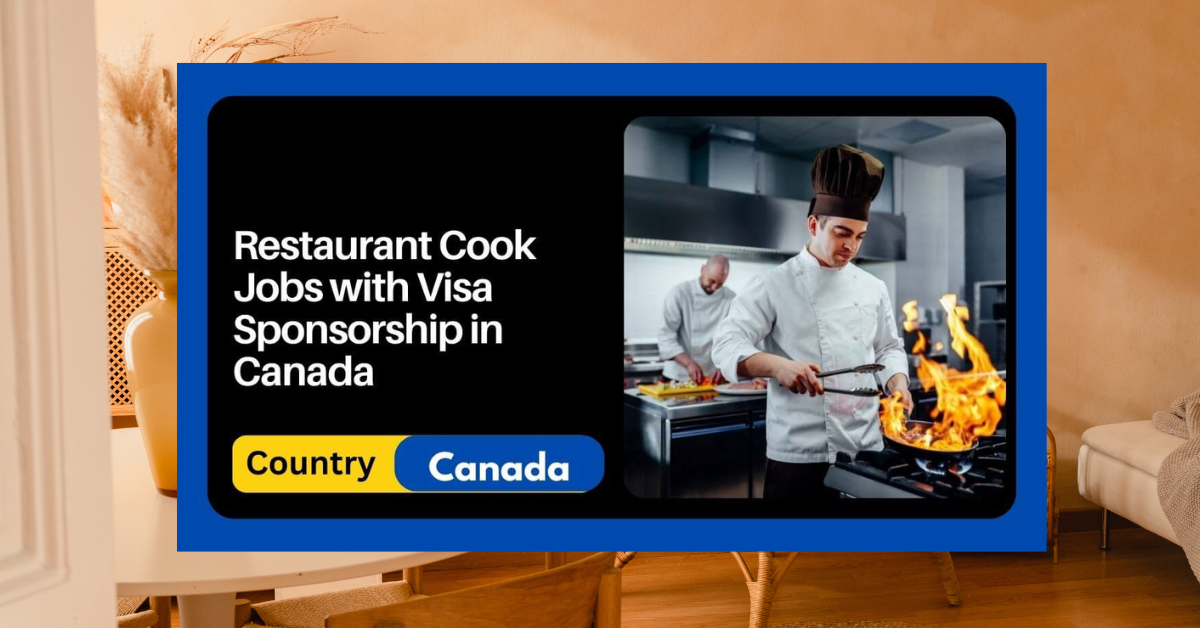 Restaurant Cook Jobs with Visa Sponsorship in Canada