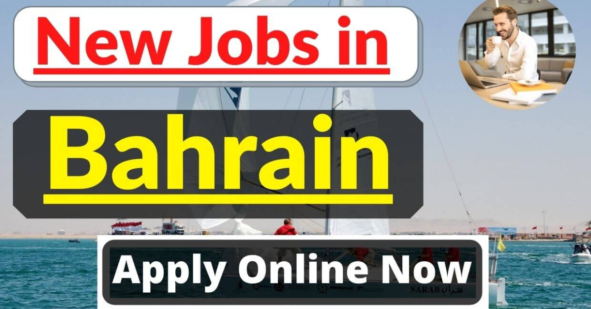 Sponsorship Jobs in Bahrain - 500 Vacancies 2024